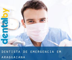Dentista de emergência em Araguaiana