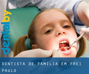 Dentista de família em Frei Paulo