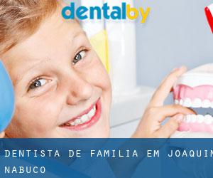 Dentista de família em Joaquim Nabuco