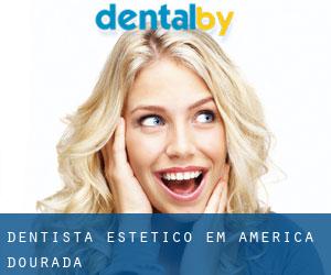 Dentista estético em América Dourada