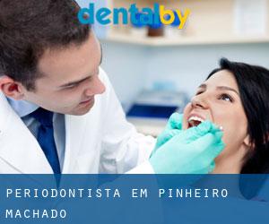 Periodontista em Pinheiro Machado